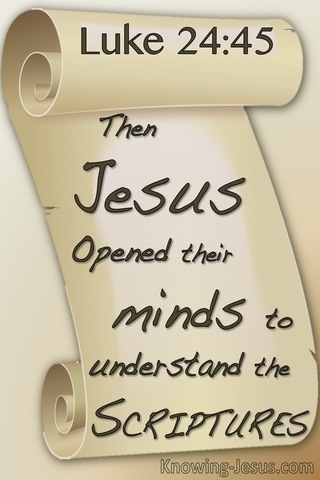 Luke 24:45 He Opened Their Minds To Understand Scripture (cream)